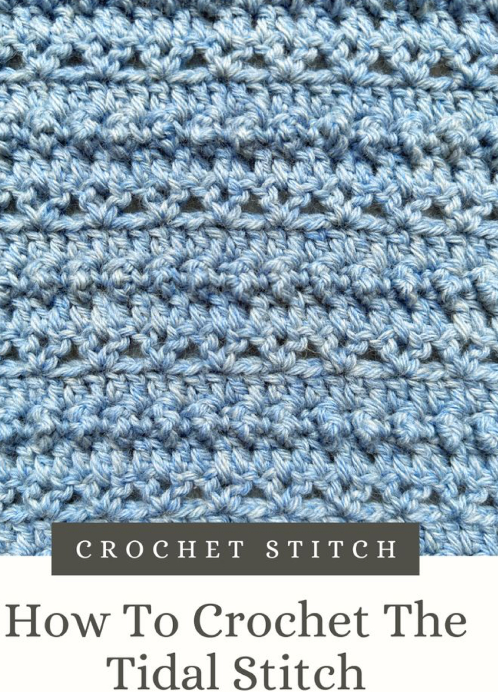 Crochet The Tidal Stitch – FREE CROCHET PATTERN — Craftorator